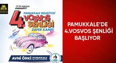 Pamukkale’de 4. Vosvos Şenliği başlıyor