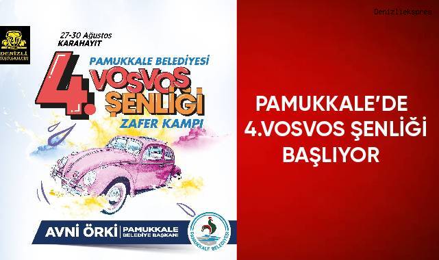 Pamukkale’de 4. Vosvos Şenliği başlıyor