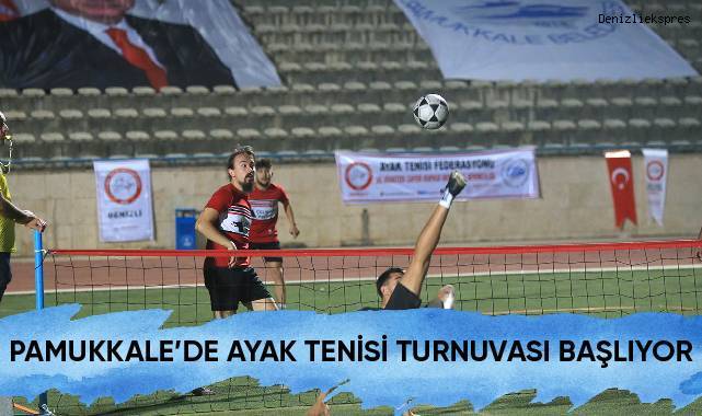 Pamukkale’de ayak tenisi turnuvası başlıyor