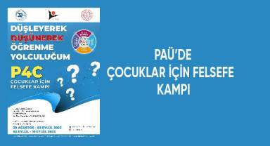 PAÜ’de ‘Çocuklar İçin Felsefe (P4C) Kampı’