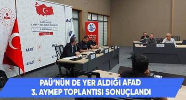 PAÜ’nün de yer aldığı AFAD 3. AYMEP toplantısı sonuçlandı