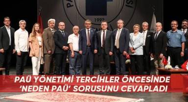 PAÜ Yönetimi tercihler öncesinde ‘Neden PAÜ’ sorusunu cevapladı