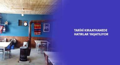 Tarihi kıraathanede hatıralar yaşatılıyor