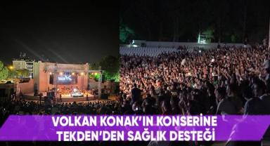 Volkan Konak’ın konserine Tekden’den sağlık desteği