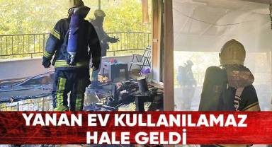 Yanan ev kullanılmaz hale geldi