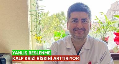 Yanlış beslenme kalp krizi riskini arttırıyor