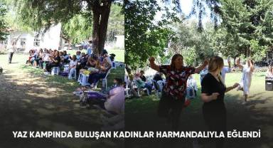 Yaz kampında buluşan kadınlar harmandalıyla eğlendi