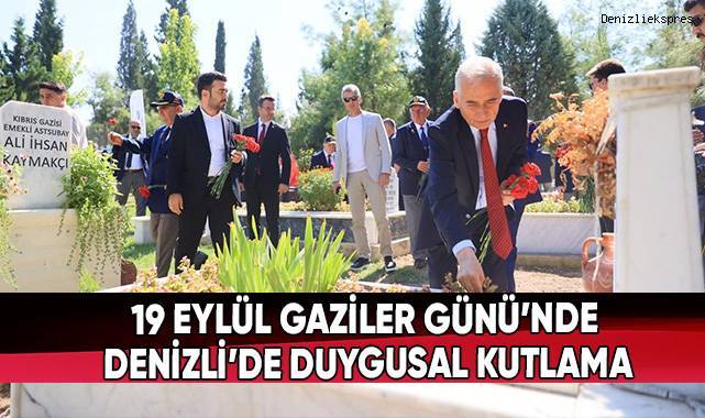 19 Eylül Gaziler Günü'nde Denizli'de duygusal kutlama