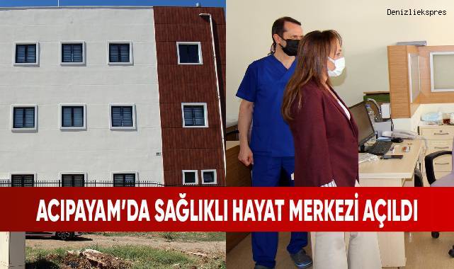 Acıpayam'da Sağlıklı Hayat Merkezi hizmete açıldı
