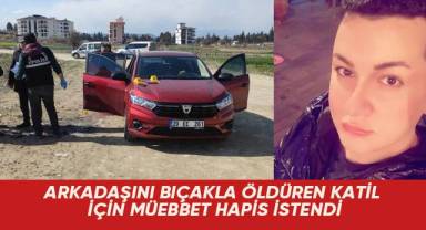 Arkadaşını Bıçakla Öldüren Katil İçin Müebbet Hapis İstendi