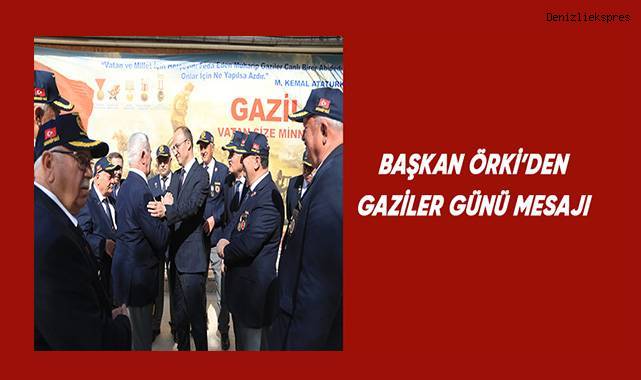 Başkan Örki'den Gaziler Günü mesajı