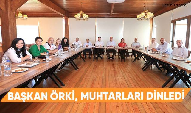 Başkan Örki, Muhtarları Dinledi