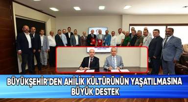 Büyükşehir'den Ahilik Kültürünün Yaşatılmasına Büyük Destek