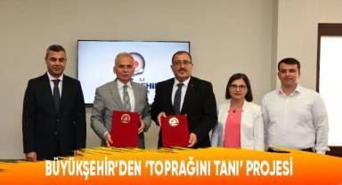 Büyükşehir’den ‘Toprağını Tanı’ projesi