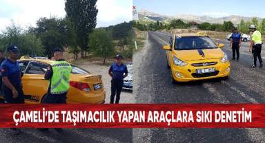 Çameli’de taşımacılık yapan araçlara sıkı denetim