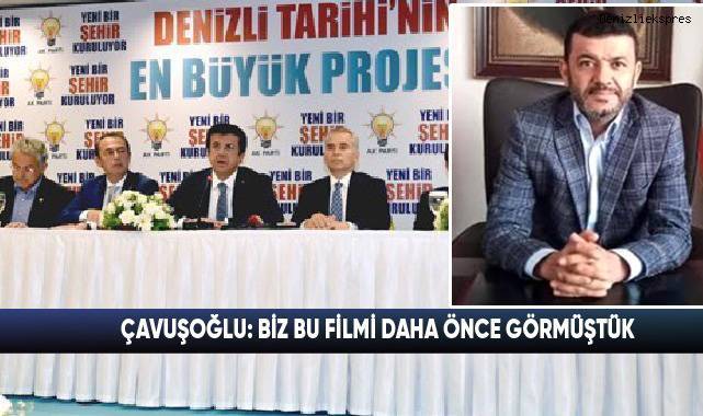 ÇAVUŞOĞLU: BİZ BU FİLMİ DAHA ÖNCE GÖRMÜŞTÜK