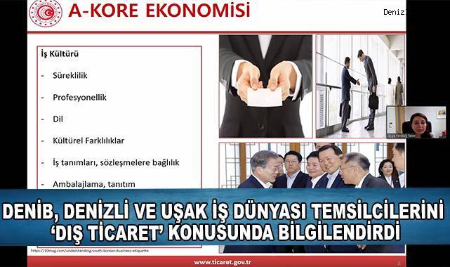 DENİB, Denizli ve Uşak iş dünyası temsilcilerini ‘Dış Ticaret’ konusunda bilgilendirdi