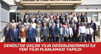 Denizli’de geçen yılın değerlendirmesi ile yeni yılın planlaması yapıldı