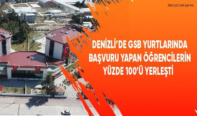 Denizli’de GSB yurtlarına başvuru yapan öğrencilerin yüzde 100’ü yerleşti