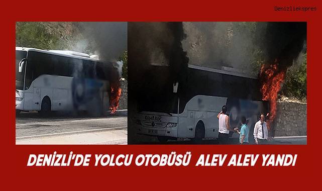Denizli'de yolcu otobüsü alev alev yandı