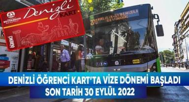Denizli Öğrenci Kart’ta Vize İçin Son Tarih: 30 Eylül 2022