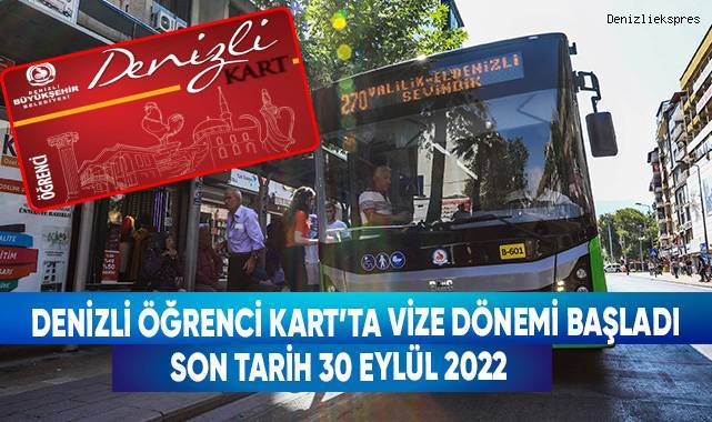 Denizli Öğrenci Kart’ta Vize İçin Son Tarih: 30 Eylül 2022