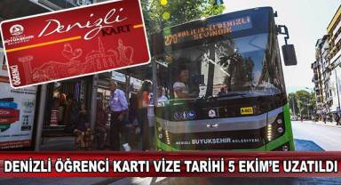 Denizli Öğrenci Kartı Vize Tarihi 5 Ekim’e Uzatıldı