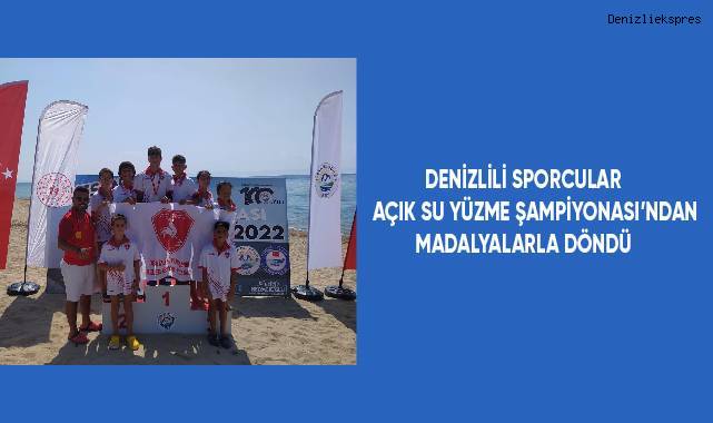 Denizlili sporcular, Açık Su Yüzme Şampiyonası’nda madalyalarla döndü