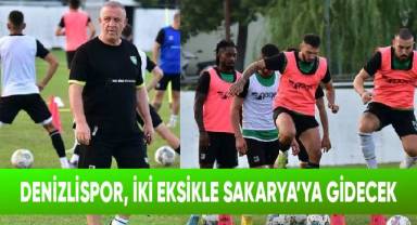 Denizlispor, iki eksikle Sakarya’ya gidecek