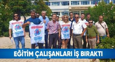 Eğitim çalışanları iş bıraktı