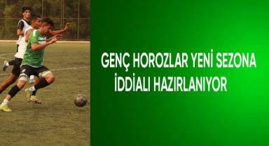 Genç horozlar yeni sezona iddialı hazırlanıyor