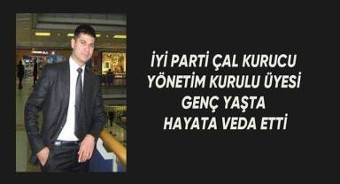 İYİ Parti kurucusu, Çal İlçe yönetim kurulu üyesi Mehmet Okdem genç yaşta hayata veda etti