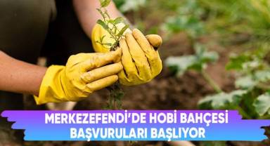 Merkezefendi’de Hobi Bahçesi Başvuruları Başlıyor
