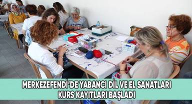 Merkezefendi’de Yabancı Dil Ve El Sanatları Kurs Kayıtları Başladı