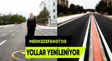 MERKEZEFENDİ’DE YOLLAR YENİLENİYOR