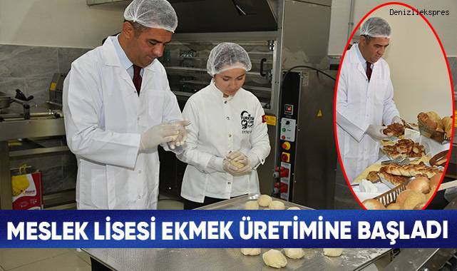 Meslek Lisesi Ekmek Üretimine Başladı