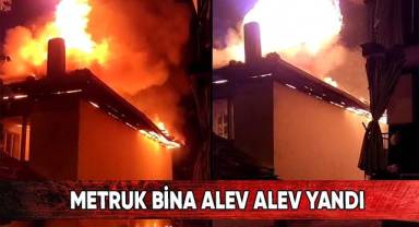 Metruk bina alev alev yandı