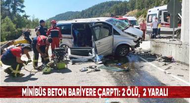 Minibüs beton bariyere çarptı: 2 ölü, 2 yaralı