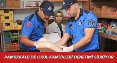 Pamukkale'de okul kantinleri denetleniyor