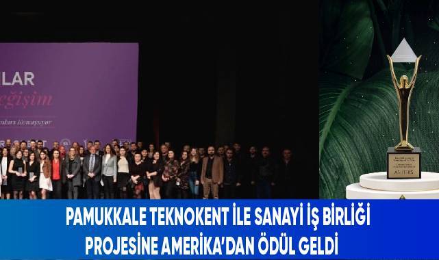 Pamukkale TEKNOKENT ile Sanayi İş Birliği Projesine Amerika’dan Altın Madalya Geldi