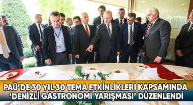 PAÜ’de 30 Yıl 30 Tema Etkinlikleri Kapsamında ‘Denizli Gastronomi Yarışması’ Düzenlendi