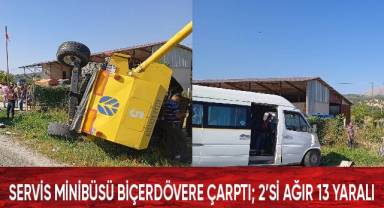 Servis minibüsü biçerdövere çarptı; 2’si ağır 13 yaralı