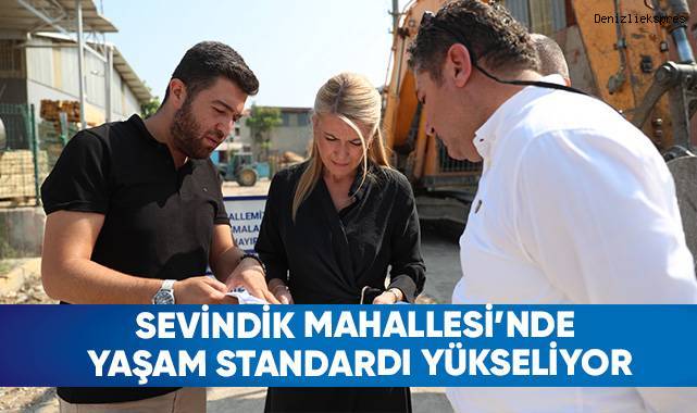 Sevindik Mahallesi’nde Yaşam Standardı Yükseliyor
