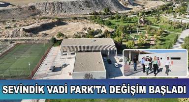 Sevindik Vadi Park’ta Değişim Başladı