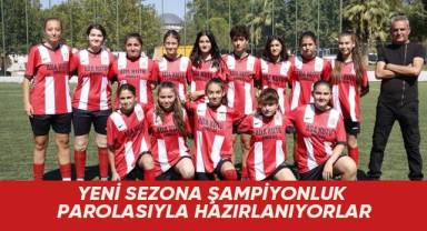 Yeni Sezona Şampiyonluk Parolasıyla Hazırlanıyorlar