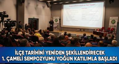 1. Çameli Sempozyumu yoğun katılımla başladı