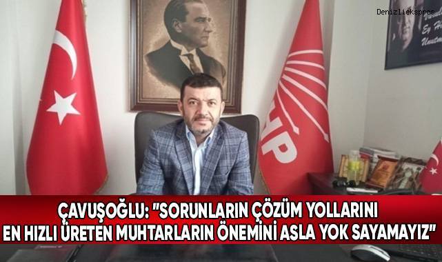 Başkan Çavuşoğlu’ndan Muhtarlar Günü Mesajı