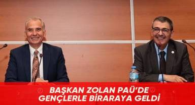 Başkan Osman Zolan, PAÜ'lü gençlerle bir araya geldi
