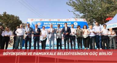 Büyükşehir ve Pamukkale Belediyesinden güç birliği