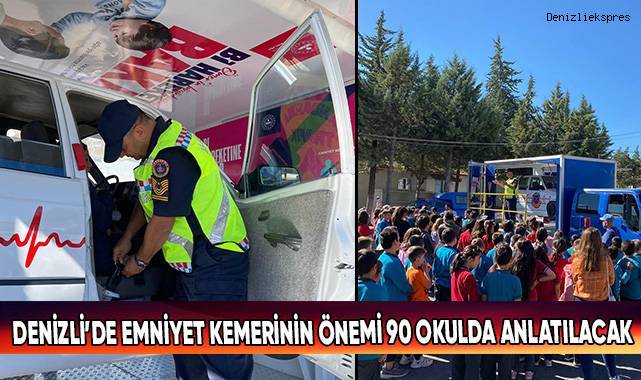 Denizli’de emniyet kemerinin önemi 90 okulda anlatılacak